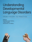 Understanding Developmental Language Disorders : From Theory to Practice - Book
