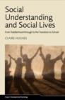 Social Understanding and Social Lives : From Toddlerhood through to the Transition to School - Book