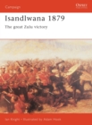 Isandlwana 1879 : The Great Zulu Victory - Book