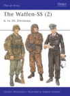 The Waffen-SS (2) : 6. to 10. Divisions - Book