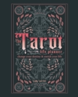 The Tarot Life Planner : A Beginner's Guide to Reading the Tarot - eBook