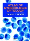 Atlas of Gynecologic Cytology - Book