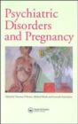 Psychiatric Disorders and Pregnancy - Book