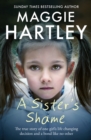 A Sister's Shame : The true story of little girls trapped in a cycle of abuse and neglect - Book