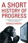 A Short History Of Progress - Book
