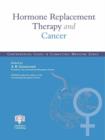 Hormone Replacement Therapy and Cancer : The Current Status of Research and Practice - Book