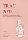 TRAC 2007 : Proceedings of the Seventeenth Annual Theoretical Roman Archaeology Conference, London 2007 - Book