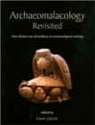 Archaeomalacology Revisited : Non-dietary use of molluscs in archaeological settings - Book