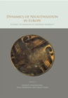 Dynamics of Neolithisation in Europe : Studies in honour of Andrew Sherratt - eBook