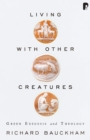 Living with Other Creatures : Green Exegesis and Theology - Book