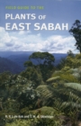 Field Guide to the Plants of East Sabah - Book