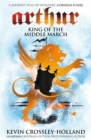 Arthur: King of the Middle March : Book 3 - Book