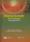 Vibrating Machinery : Theory, Techniques and Applications - Book