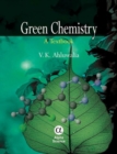Green Chemistry : A Textbook - Book