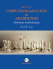Basics of Computer Organization and Architecture : Problems and Solutions - Book