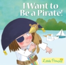 I Want to Be a Pirate! - Book
