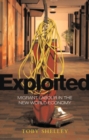 Exploited : Migrant Labour in the New Global Economy - Book
