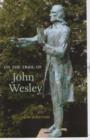 On the Trail of John Wesley - Book