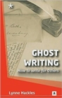 Ghost Writing : How to Write for Others - Book