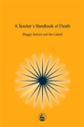 A Teacher's Handbook of Death - Book