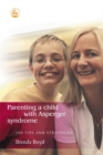 Parenting a Child with Asperger Syndrome : 200 Tips and Strategies - Book