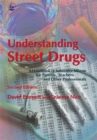 Understanding Street Drugs : A Handbook of Substance Misuse for Parents, Teachers and Other Professionals - Book