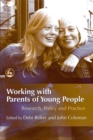 Working with Parents of Young People : Research, Policy and Practice - Book