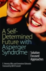 A Self-Determined Future with Asperger Syndrome : Solution Focused Approaches - Book