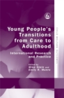 Young People's Transitions from Care to Adulthood : International Research and Practice - Book