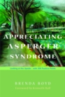 Appreciating Asperger Syndrome : Looking at the Upside - with 300 Positive Points - Book