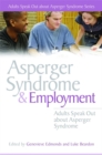 Asperger Syndrome and Employment : Adults Speak out About Asperger Syndrome - Book