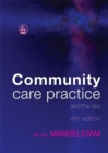 Community Care Practice and the Law : Fourth Edition - Book