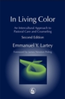 In Living Color : An Intercultural Approach to Pastoral Care and Counseling - Book