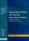 Supporting Children with Special Educational Needs : A Guide for Assistants in Schools and Pre-schools - Book