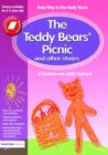 The Teddy Bears' Picnic and Other Stories : Role Play in the Early Years Drama Activities for 3-7 year-olds - Book