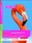 Geography 3-11 : A Guide for Teachers - Book