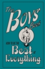 The Boys' Book : How to be the Best at Everything - eBook