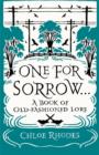 One for Sorrow : A Book of Old-Fashioned Lore - eBook