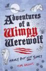 Adventures of a Wimpy Werewolf : Hairy But Not Scary - eBook
