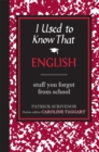 I Used to Know That: English - eBook