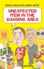 Unexpected Item in the Bagging Area : Driven Crazy by the Modern World? - Book