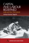 Capital and Labour Redefined : India and the Third World - Book