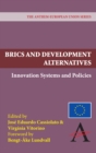 BRICS and Development Alternatives : Innovation Systems and Policies - Book