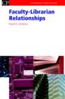 Faculty-Librarian Relationships - Book
