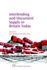 Interlending and Document Supply in Britain Today - Book