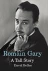 Romain Gary : A Tall Story - Book