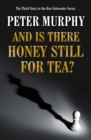 And Is There Honey Still For Tea? - Book