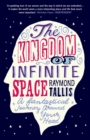 The Kingdom of Infinite Space : A Fantastical Journey around Your Head - Book