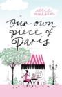 Our Own Piece of Paris : How We Fell In Love With The City Of Light - Book