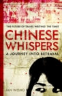Chinese Whispers : A Journey Into Betrayal - Book